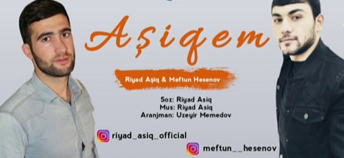 دانلود آهنگ آشیکم ریاض آشیق و مفتون حسنف